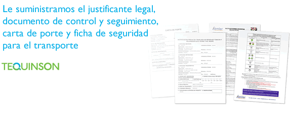 Le suministramos el justificante legal, documento de control y seguimiento, carta de porte y ficha de seguridad para el transporte